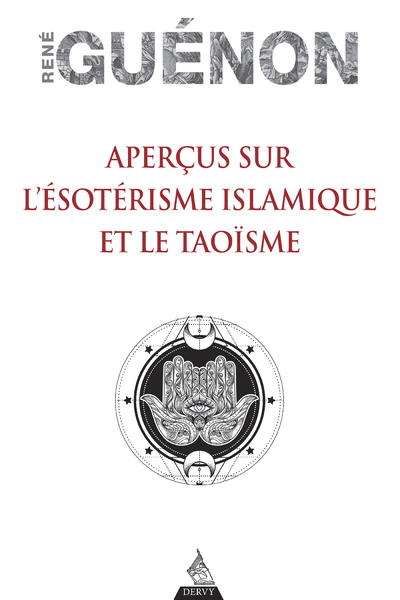 Aperçus sur l'ésotérisme islamique et le Taoïsme