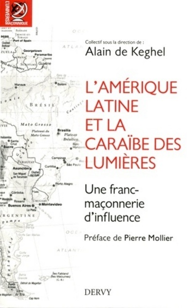 L'amérique latine et la caraïbe des lumières - Une franc-maçonnerie d'influence