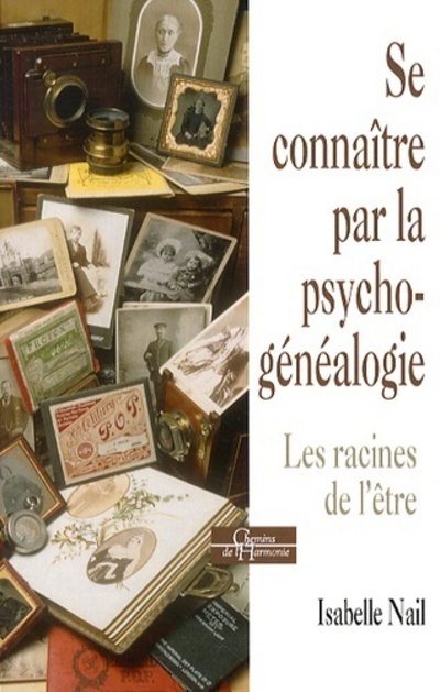 Se connaître par la psychogénéalogie - Les racines de l'être