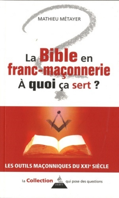 La Bible en franc-maçonnerie, à quoi ça sert ?