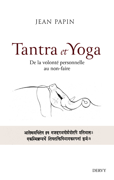 Tantra et Yoga - De la volonté personnelle au non-faire