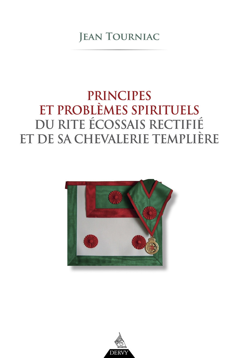 Principes et problèmes spirituels du Rite Écossais Rectifié et de sa chevalerie templière