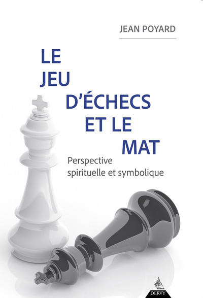 Le jeu d'échecs et le mat - Perspective spirituelle et symbolique
