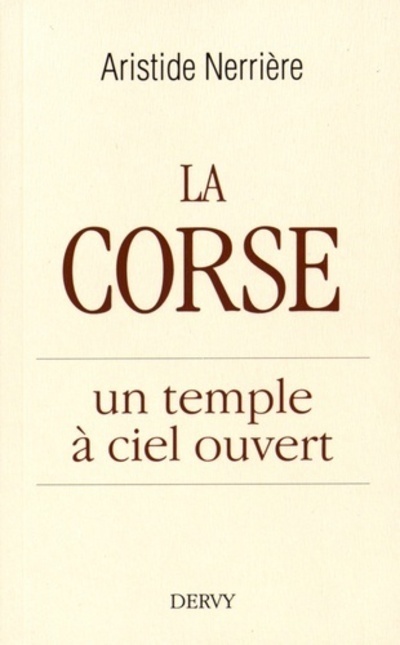La Corse, un temple à ciel ouvert