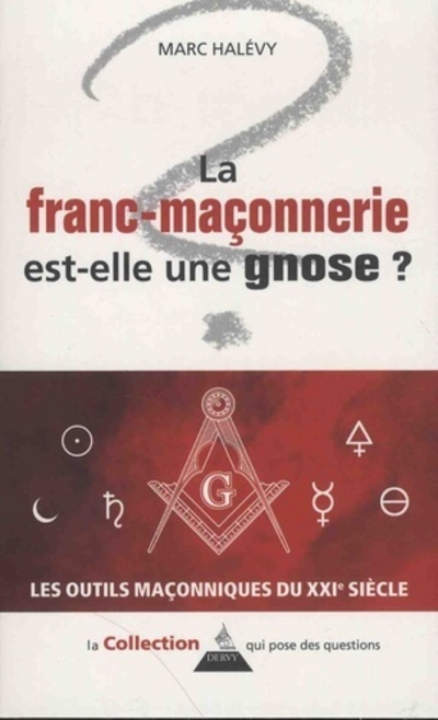 La Franc-maçonnerie est-elle une gnose ?