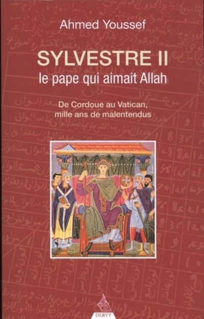 Sylvestre II, le pape qui aimait Allah