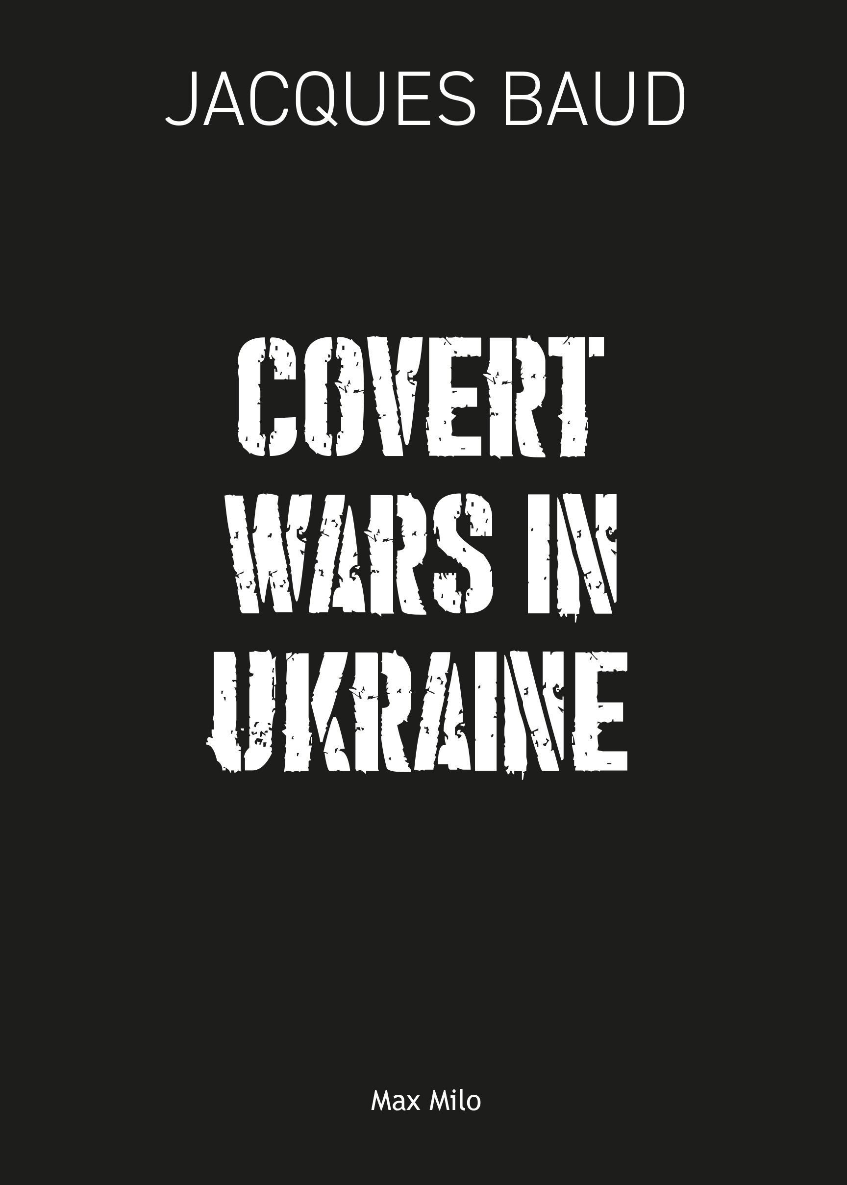 Covert wars in Ukraine