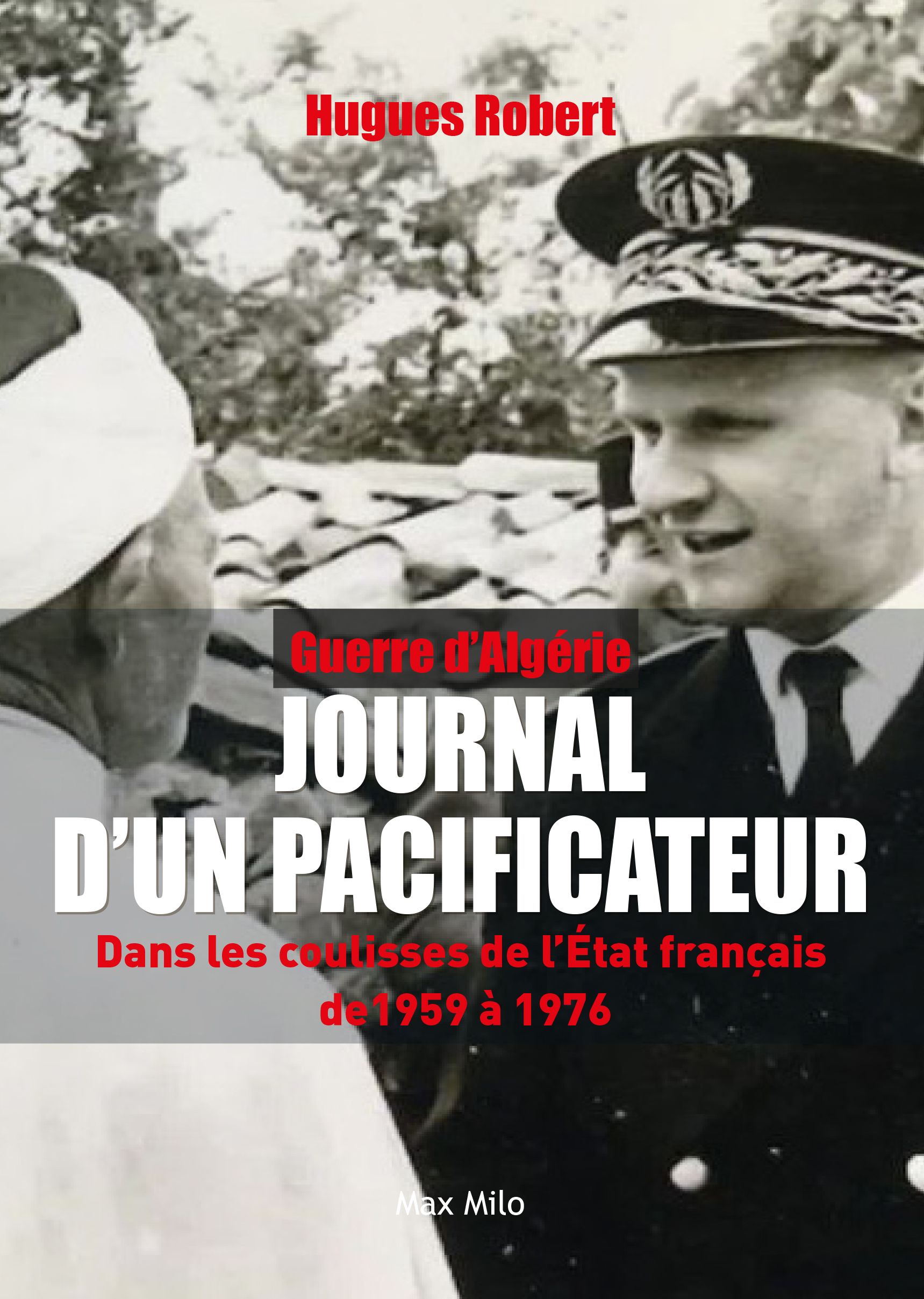 Guerre d'Algérie - Journal d'un pacificateur 