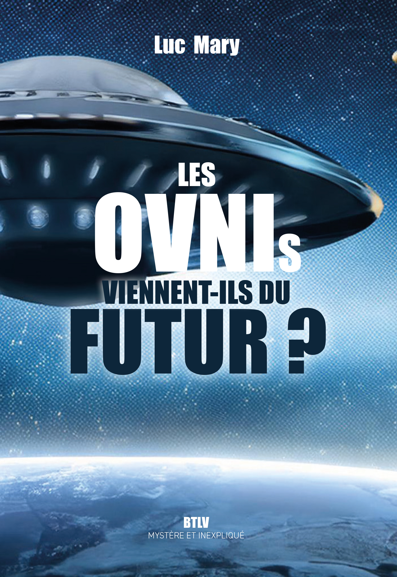 Les OVNIs viennent-ils du futur ?