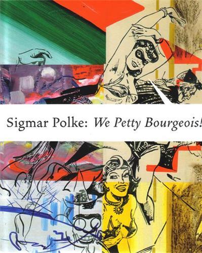 Sigmar Polke - We Petty Bourgeois! /anglais