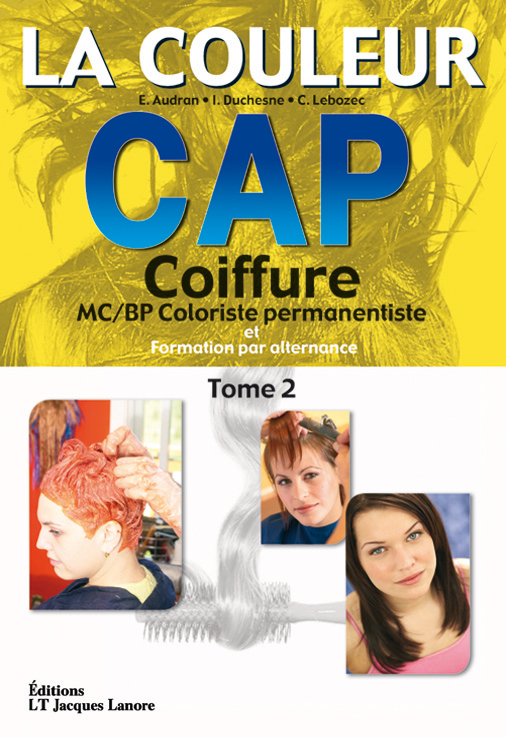 La couleur tome 2 CAP Coiffure -MC-BP coloriste permanentiste - Manuel élève