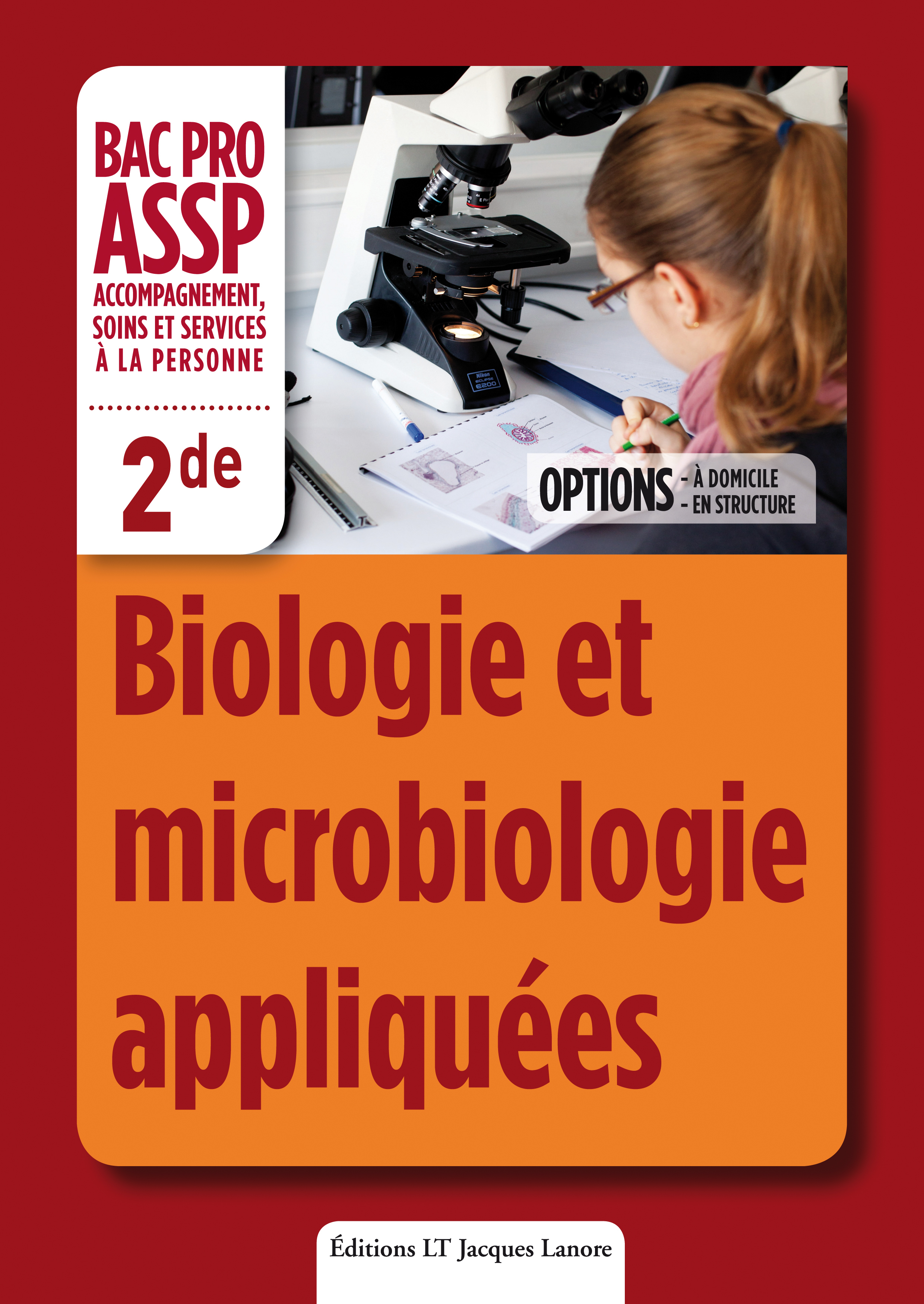 Biologie et microbiologie appliquées options "à domicile" et "en structure"  2de Bac Pro ASSP (2011) - Pochette élève
