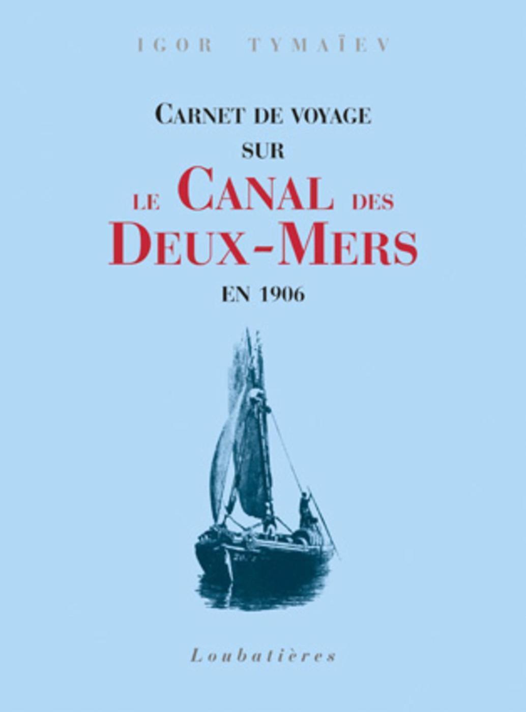 Carnet de voyage sur le canal des Deux-Mers en 1906