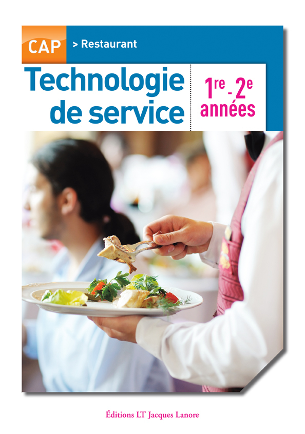Technologie de service 1re et 2e années CAP Restaurant - Pochette élève
