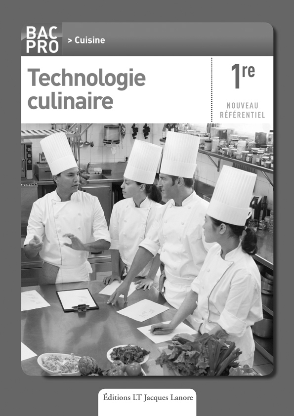 Technologie culinaire 1re Bac Pro Cuisine - Livre du professeur