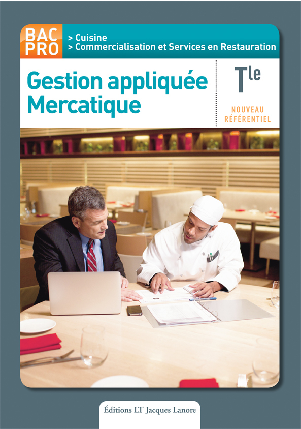 Gestion appliquée Mercatique Tle Bac Pro cuisine et CSR (2013) - Pochette élève