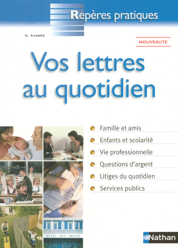 VOS LETTRES AU QUOTIDIEN - REPERES PRATIQUES