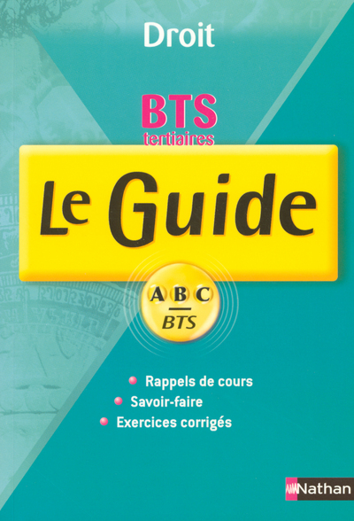 GUIDE ABC BTS TERTIAIRE DROIT COURS + EXOS 1RE ET 2E ANNEE