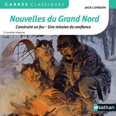 Nouvelles du Grand Nord - Jack London
