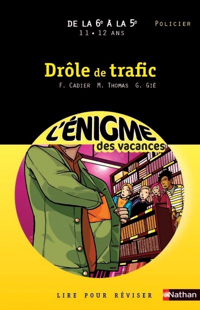 ENIGME DES VACANCES - DE LA 6E A LA 5E - DROLE DE TRAFIC