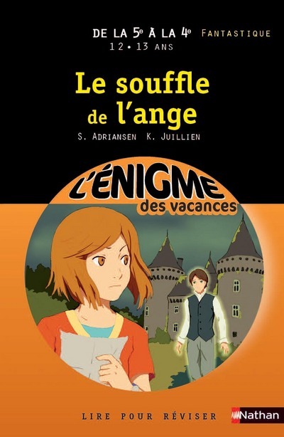 L'ENIGME DES VACANCES DE LA 5E A LA 4E - LE SOUFFLE DE L'ANGE