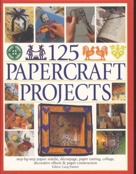 125 Papercraft Projects