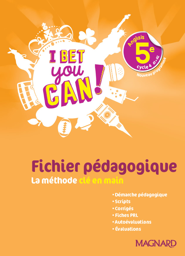 I Bet You Can! Anglais 5e (2018) - Fichier pédagogique