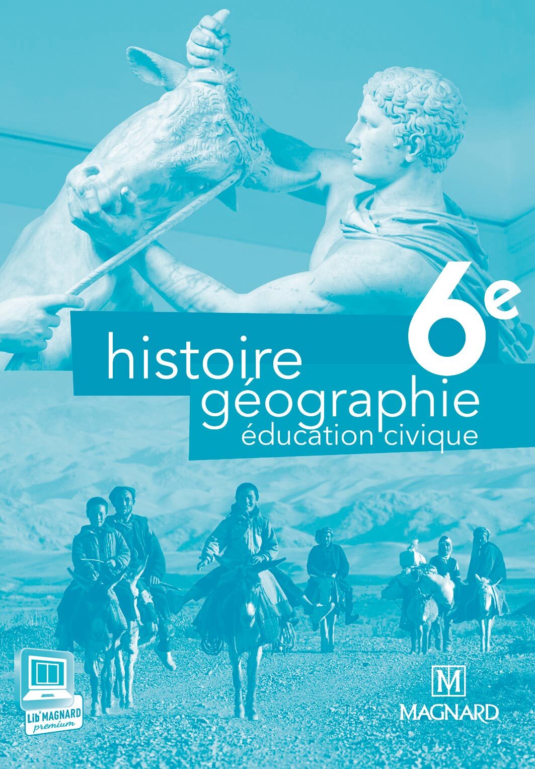 Histoire-Géographie Education civique 6e - Livre du professeur