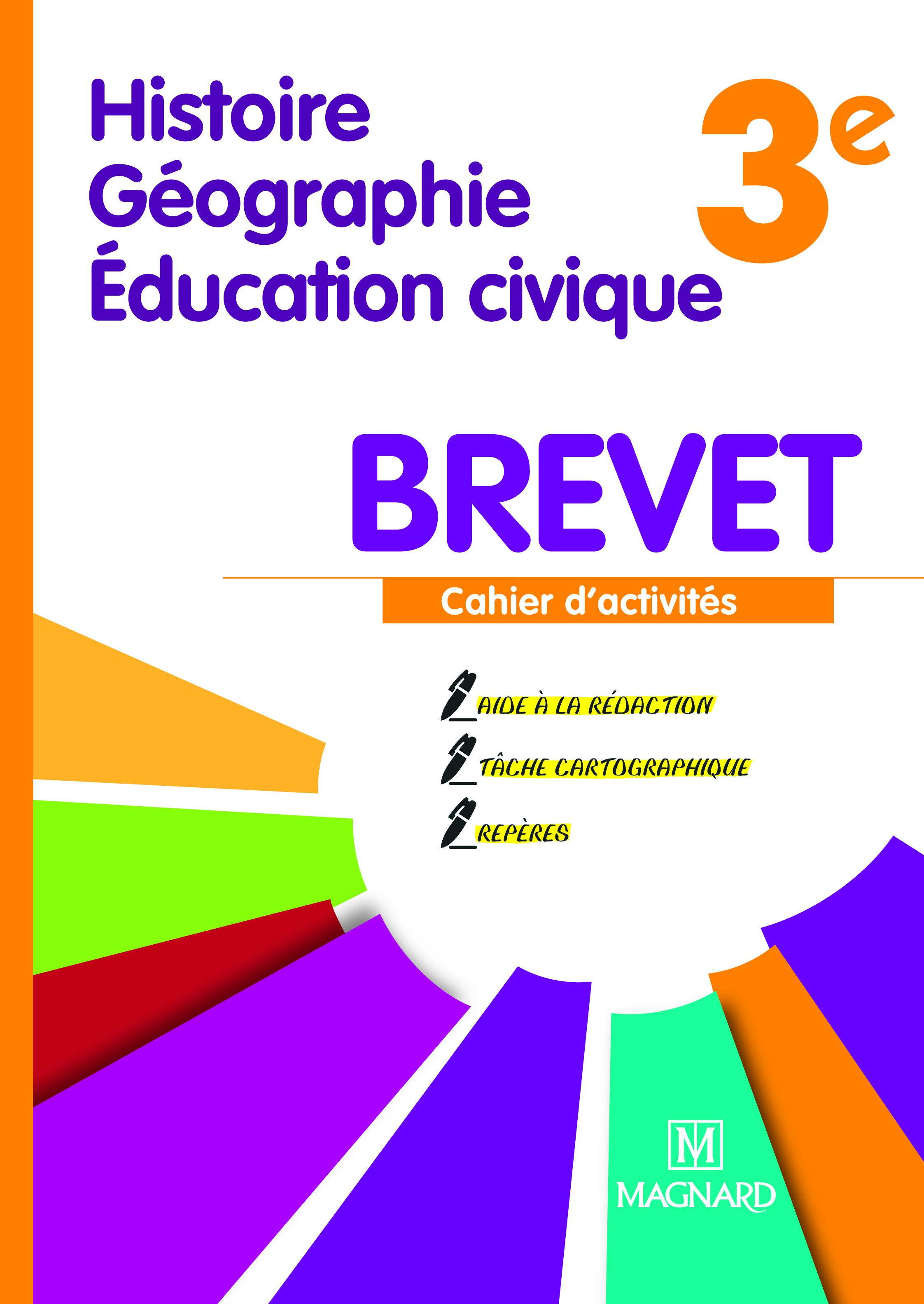 Cahier Histoire Géographie Éducation civique 3e (2013) - Spécial Brevet