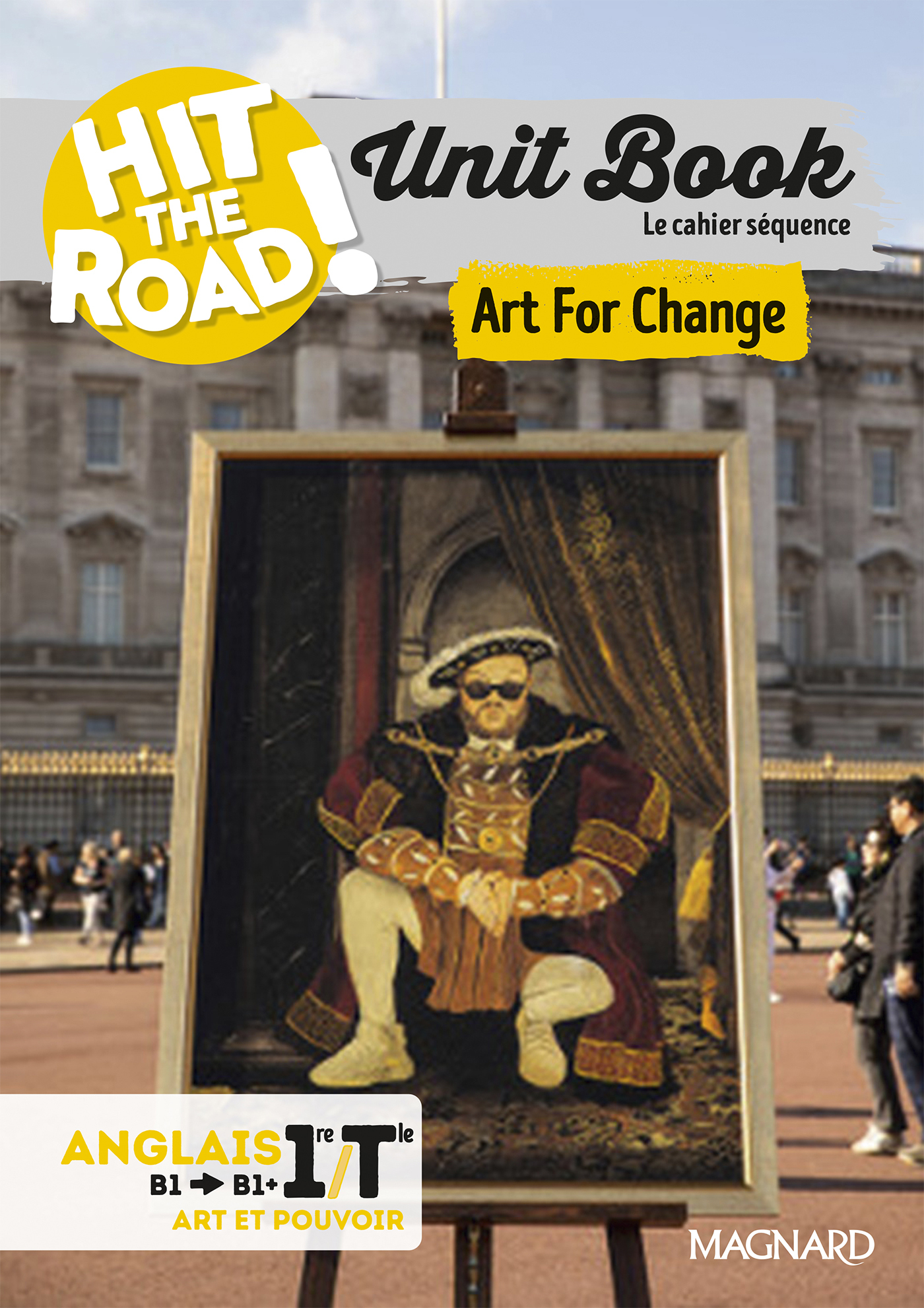 Unit Book Hit the Road Anglais 1re (2026) Art For Change - Cahier séquence (Axe 3)