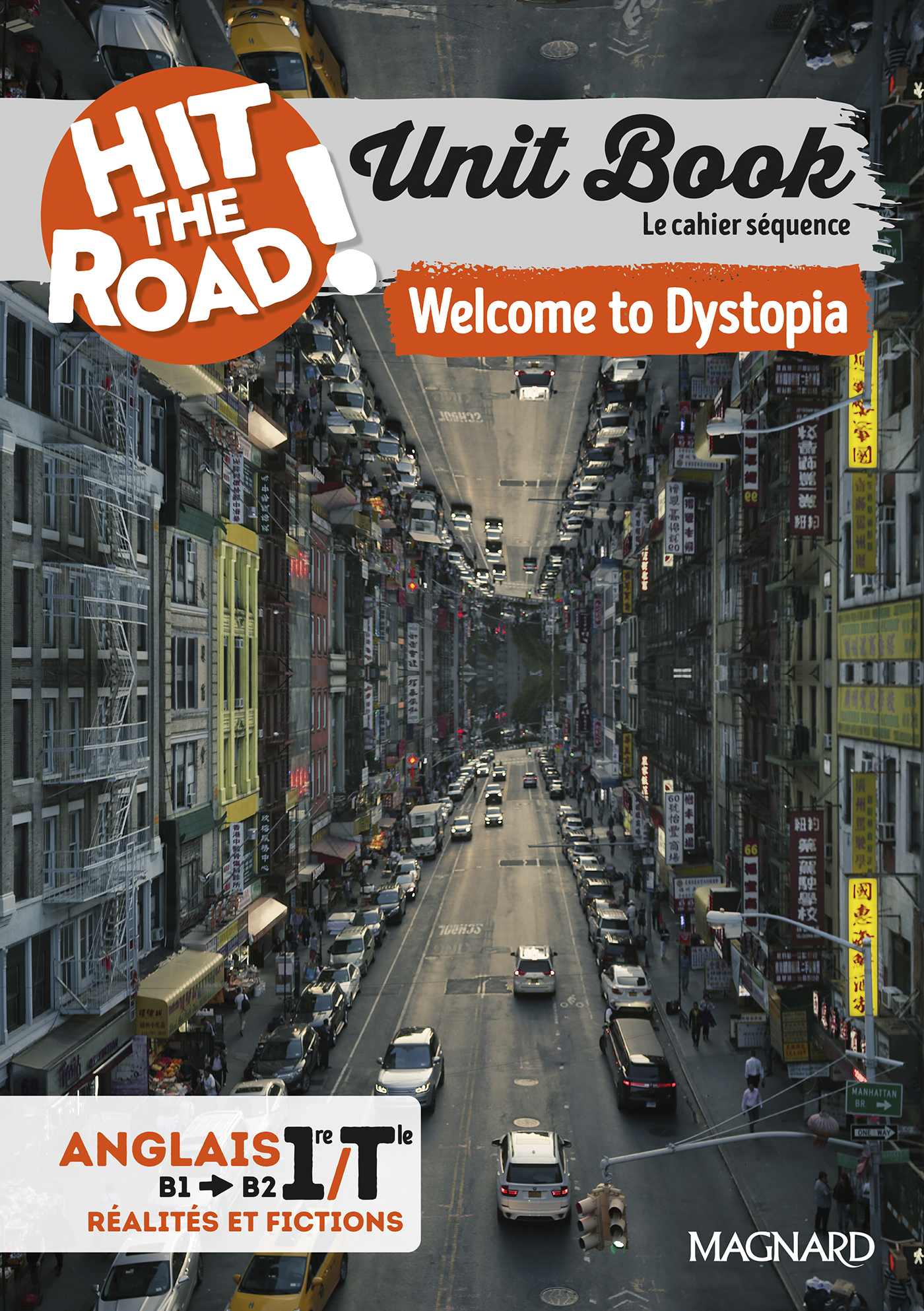 Unit Book Hit the Road Anglais 1re/Tle (2025) Welcome to Dystopia - Cahier séquence (Fictions et réalités)