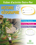 Histoire-Géographie 6e - Fichier d'activités : Outre-Mer