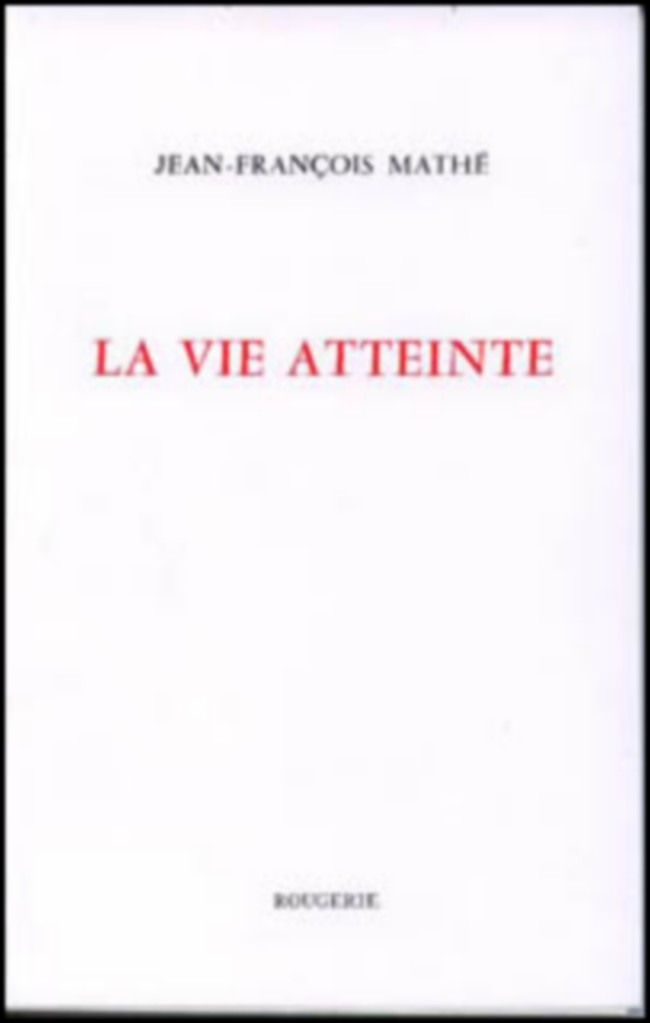 LA VIE ATTEINTE