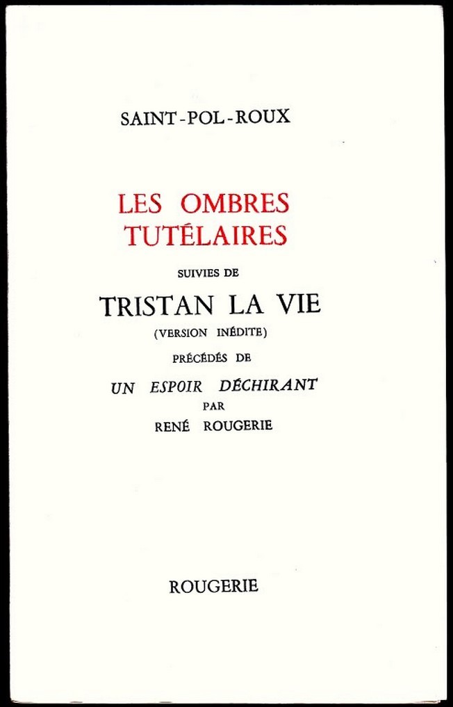 Les Ombres tutélaires suivies de Tristan la vie. Préface de René Rougerie