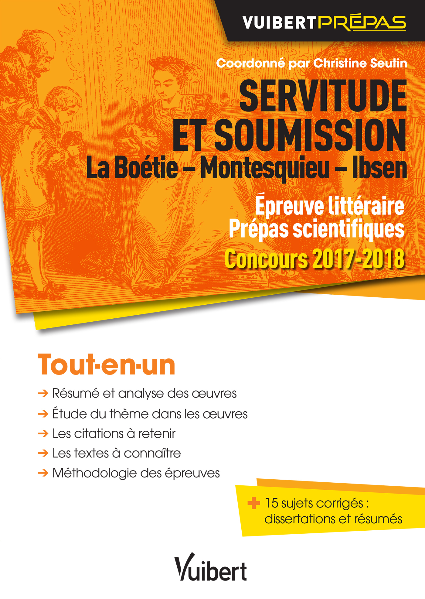 Servitude et soumission. La Boétie - Montesquieu - Ibsen - Épreuve littéraire - Prépas scientifiques