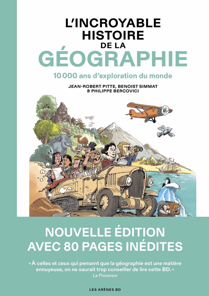 L'Incroyable Histoire de la géographie - 10 000 ans d'exploration du monde - Nouvelle édition