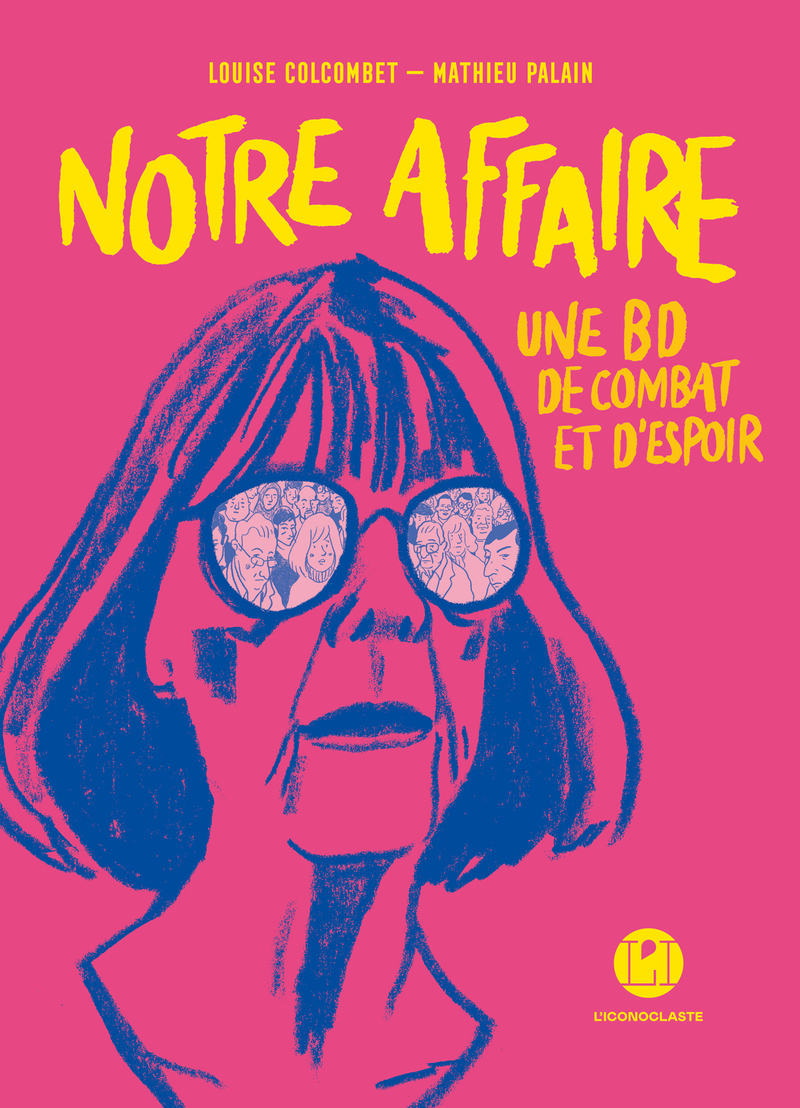 -Annulé- Notre affaire - Une BD de combat et d'espoir
