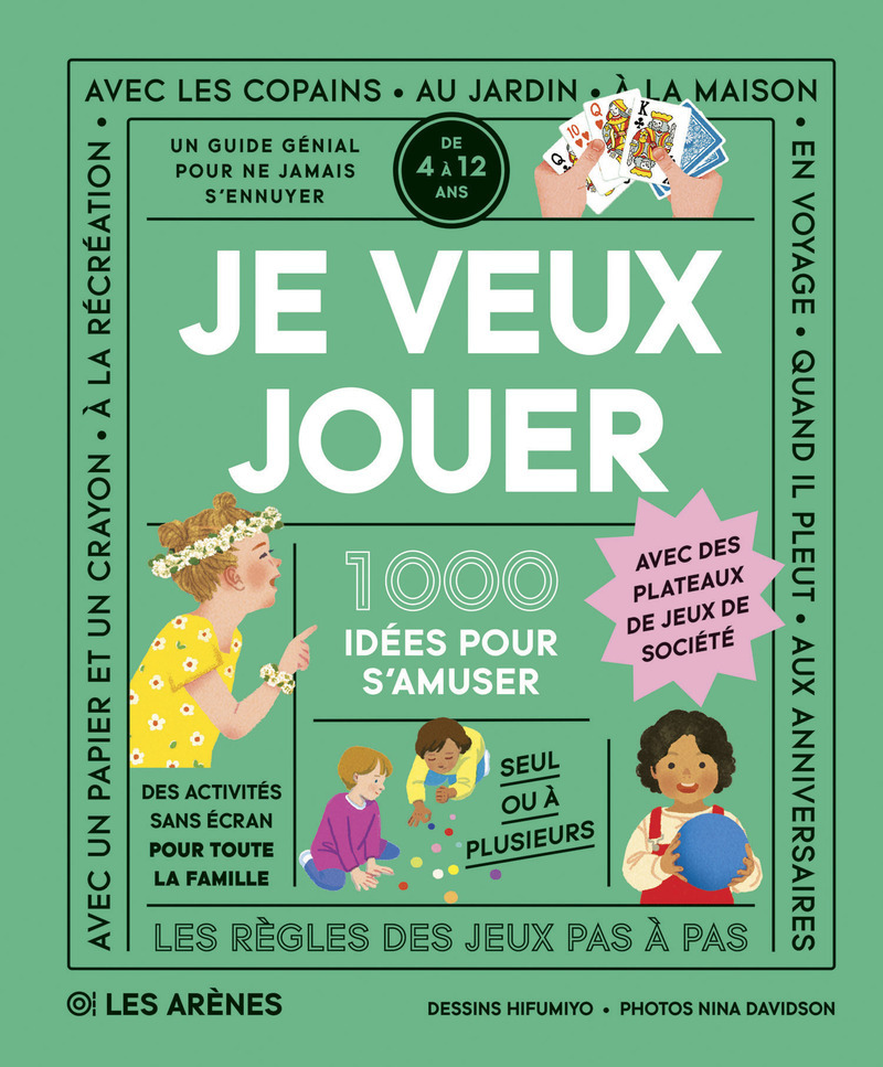 Je veux jouer - 1000 idées pour s'amuser