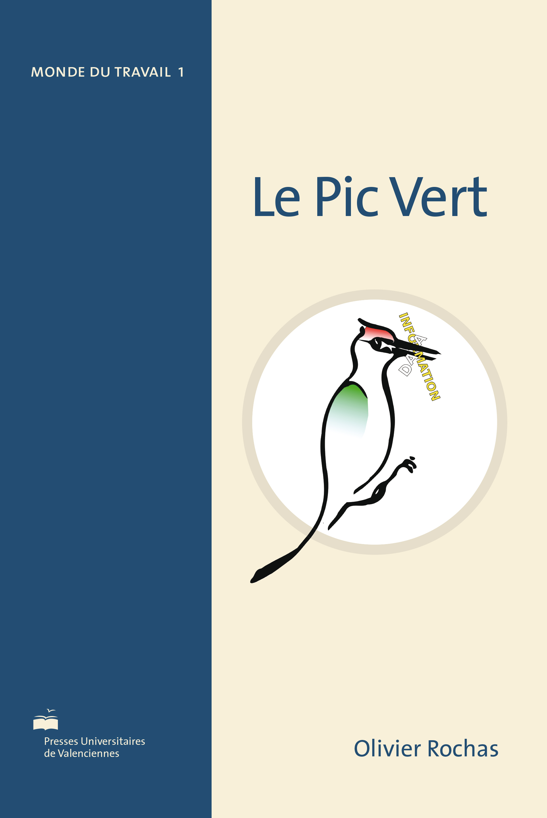 Le pic vert - l'être vivant qui annonce sa présence dans la forêt et traque sans relâche ceux qui la menacent