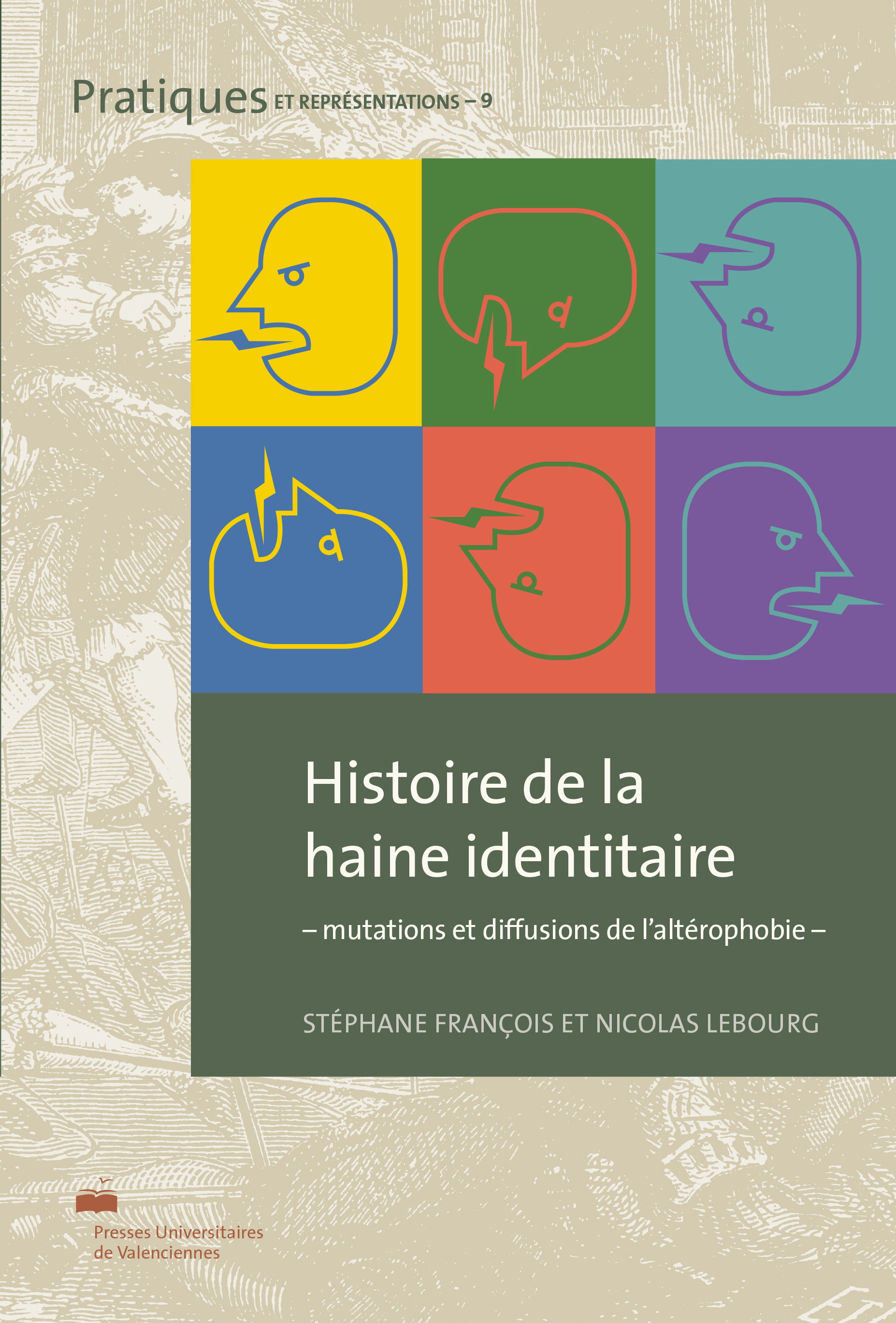 Histoire de la haine identitaire - mutations et diffusions de l'altérophobie