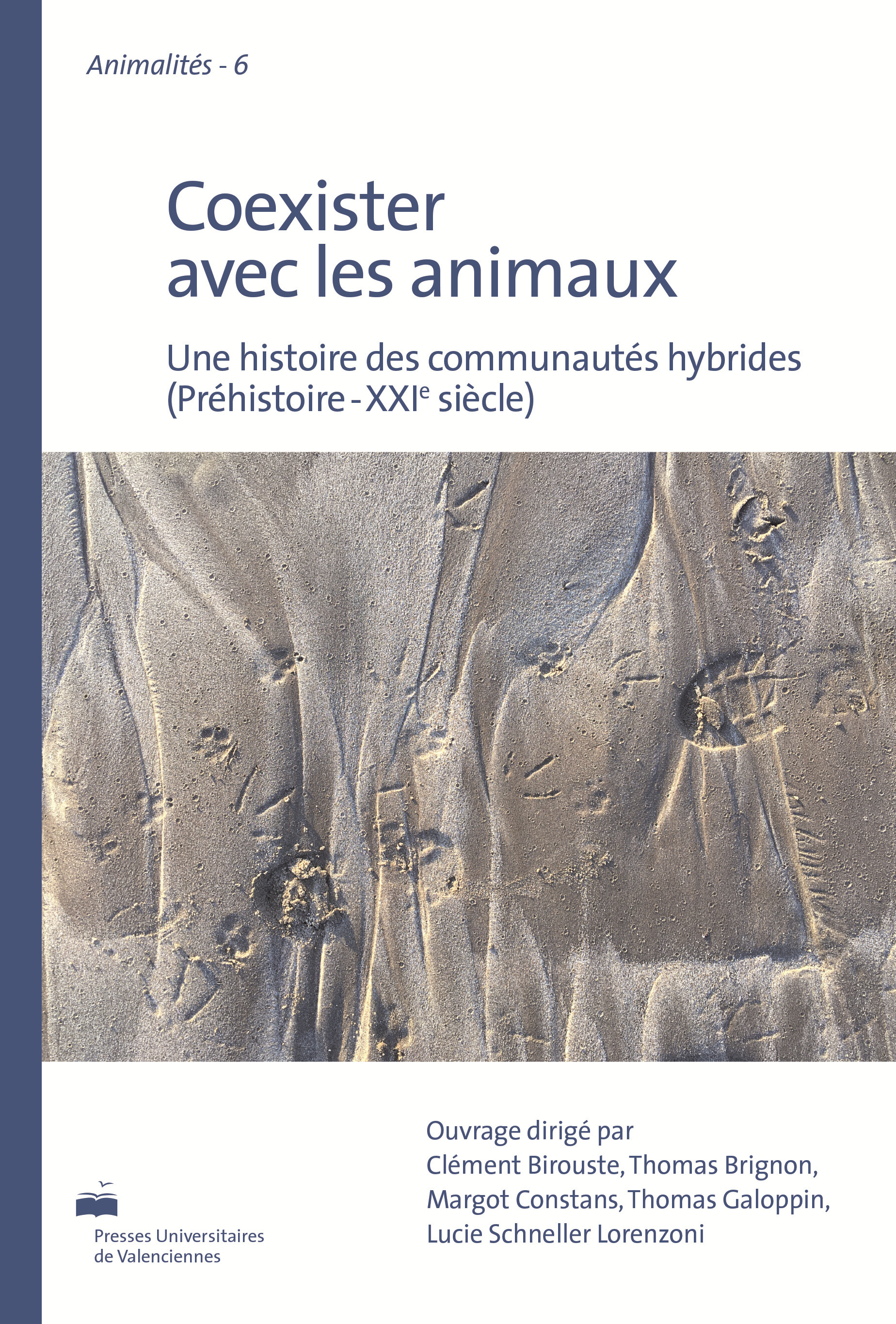 COEXISTER AVEC LES ANIMAUX. UNE HISTOIRE DES COMMUNAUTES HYBRIDES (PREHISTOIRE - XXIE SIECLE)