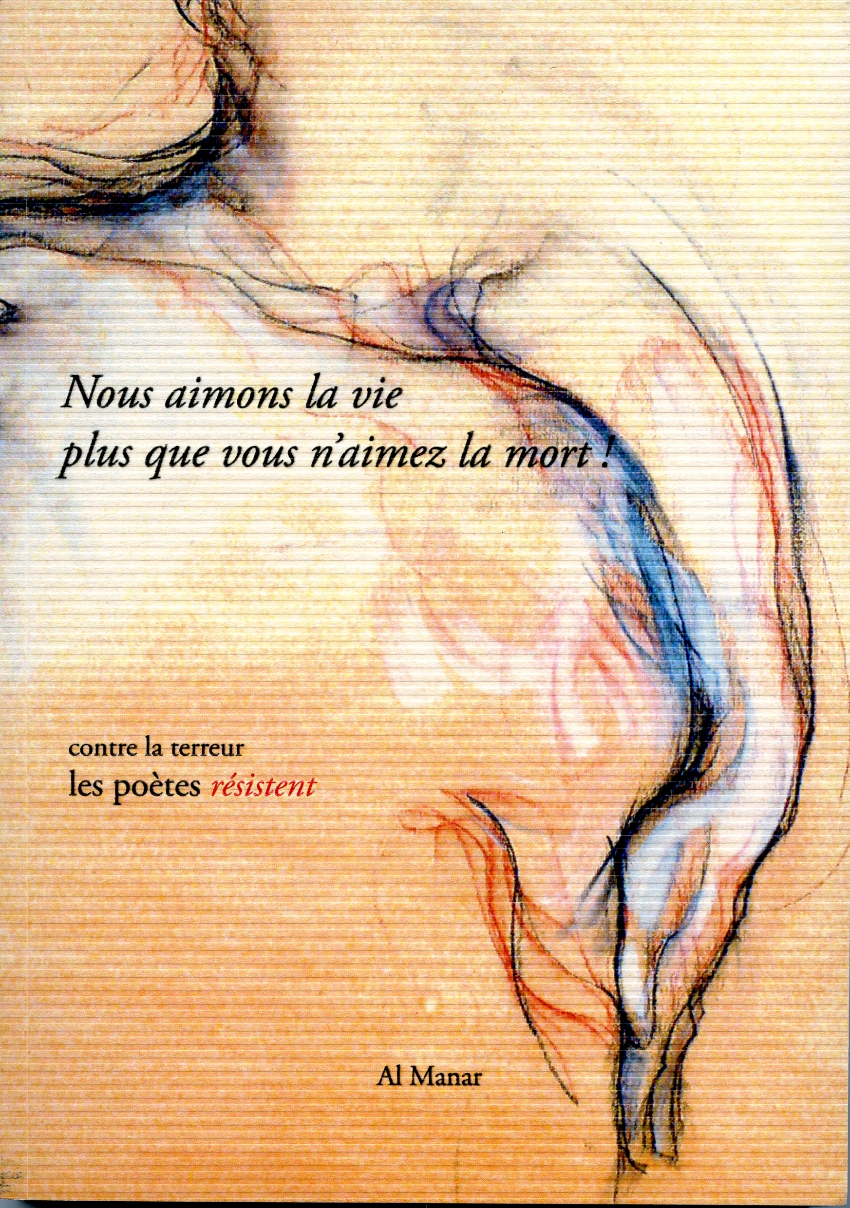 Nous aimons la vie plus que vous n'aimez la mort !