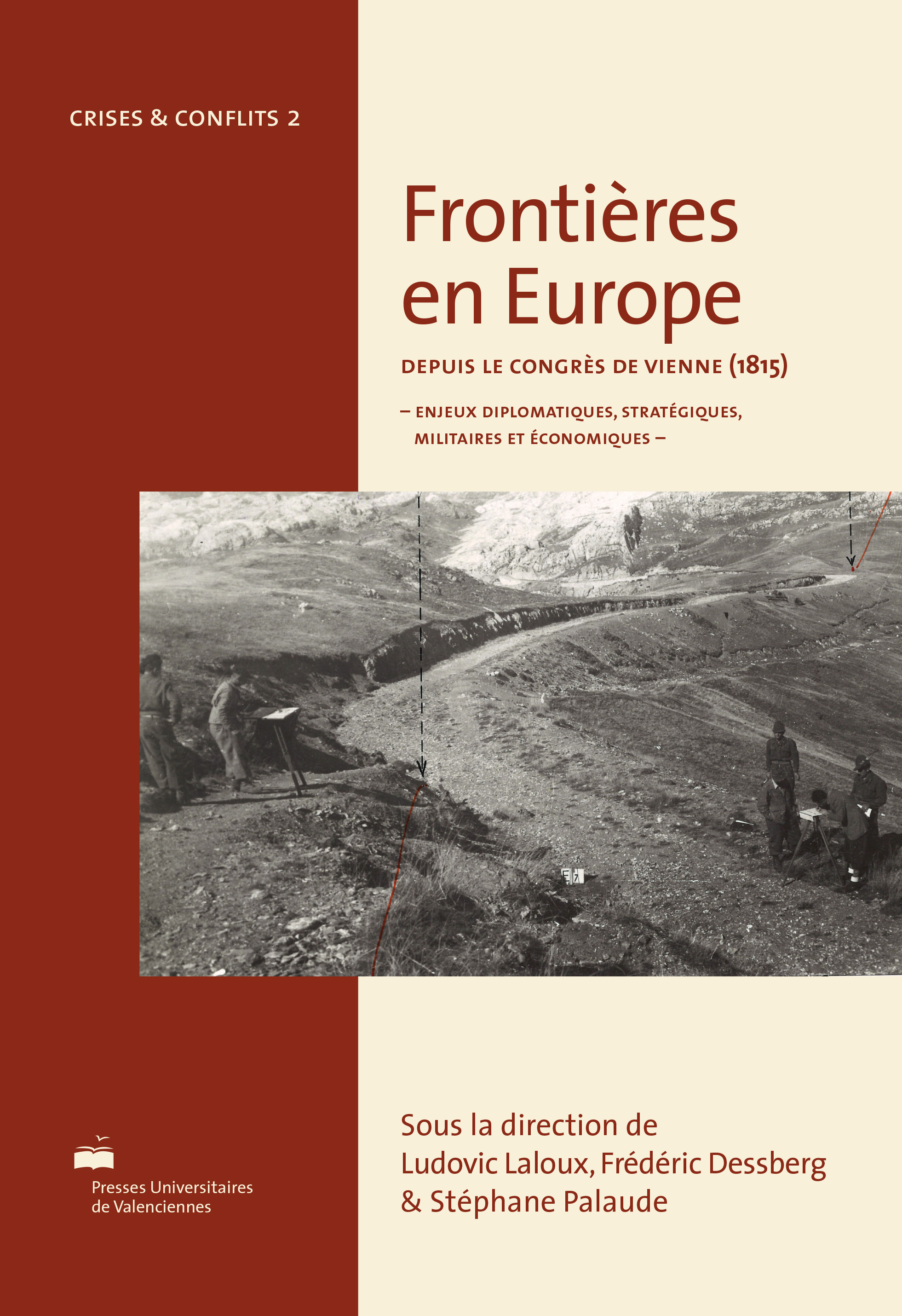 Frontières en Europe depuis le congrès de Vienne, 1815 - enjeux diplomatiques, stratégiques, militaires et économiques