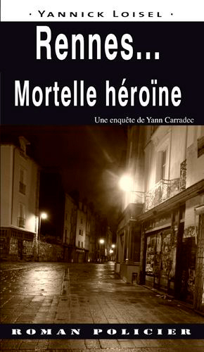 Rennes  Mortelle Héroïne