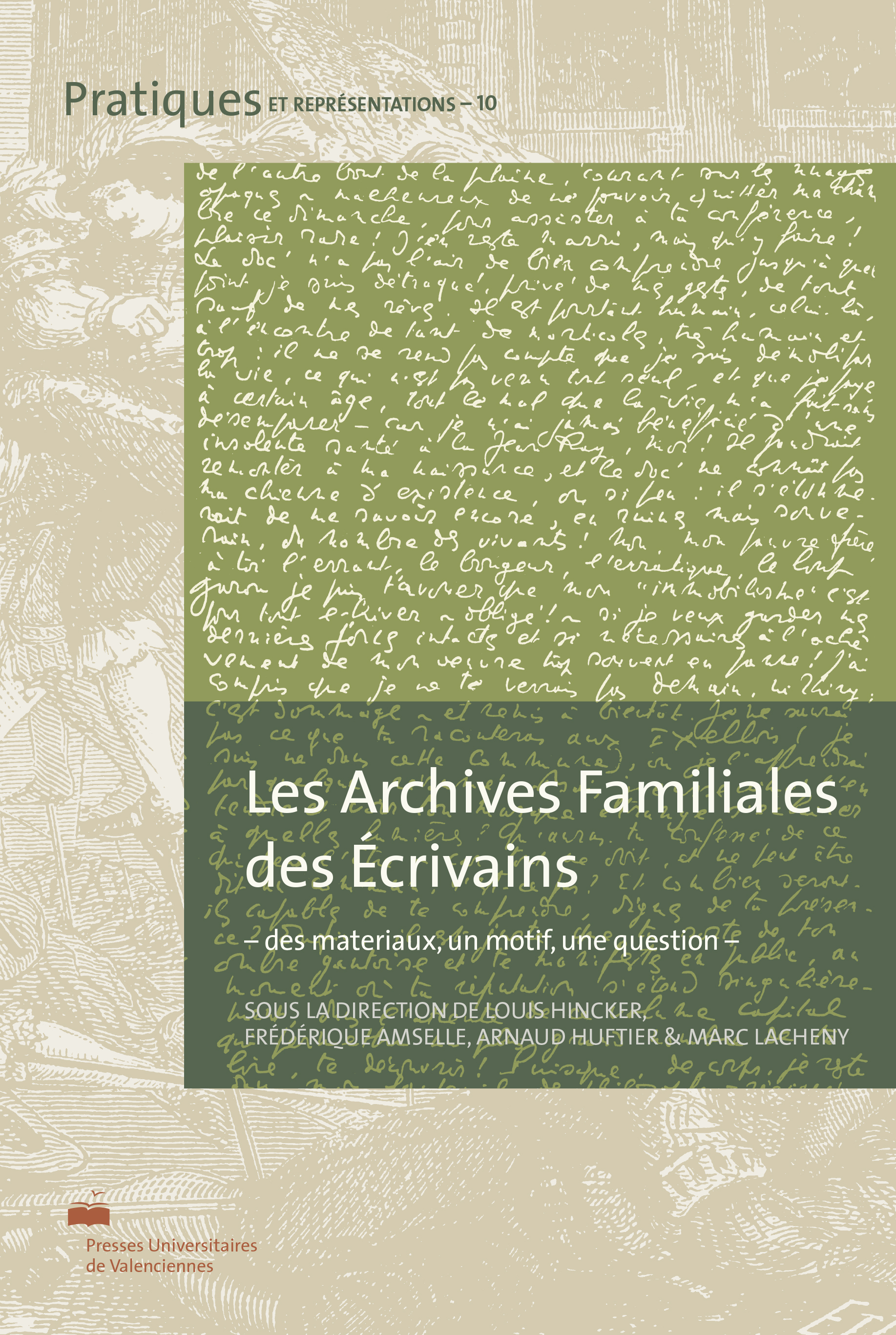 Les archives familiales des écrivains - des matériaux, un motif, une question