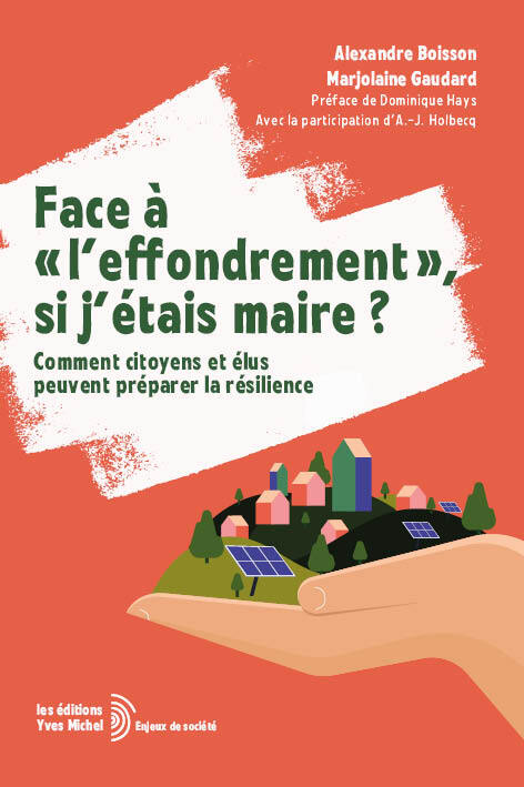 Face à "l'effondrement", si j'étais maire ?
