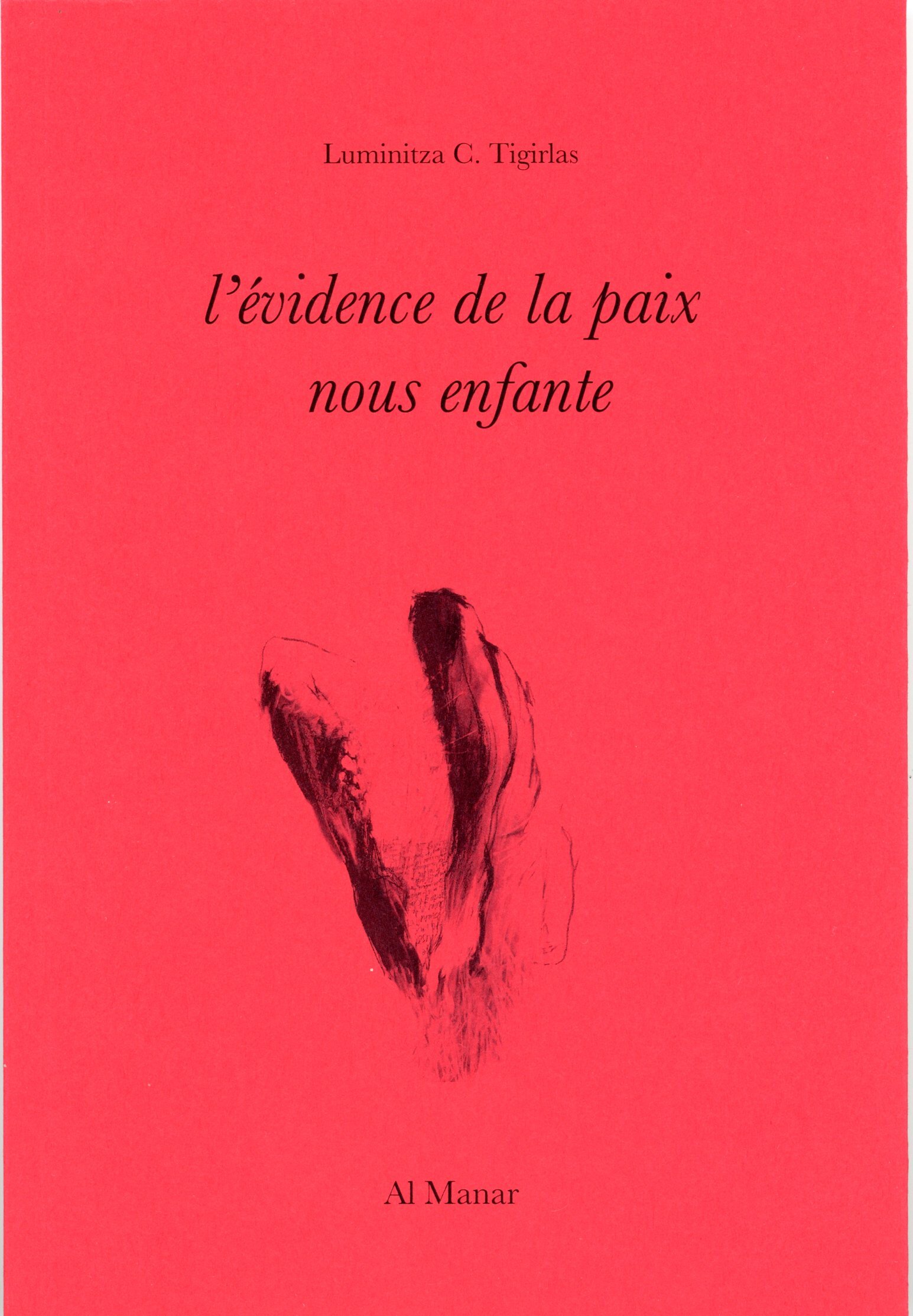 l'évidence de la paix nous enfante