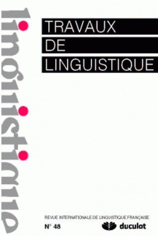 TRAVAUX DE LINGUISTIQUE 2004/1 N.48