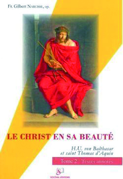 Le Christ en sa beauté - tome 1 : christologie