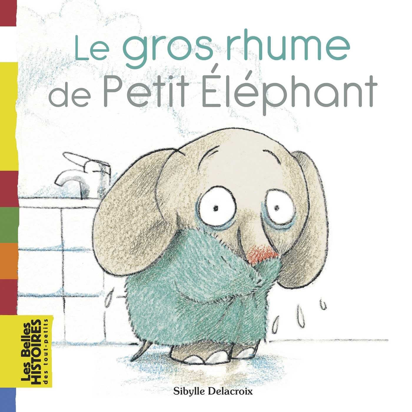 Le gros rhume de Petit Éléphant